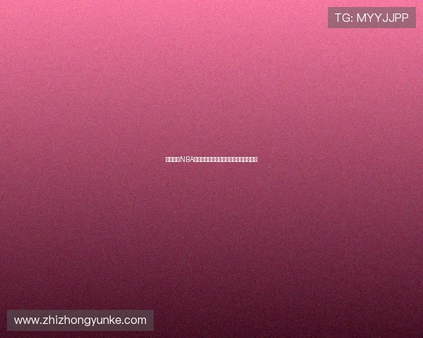 河豚直播NBA赛事全程精彩呈现带你领略篮球激战魅力 河豚直播NBA赛事全程精彩呈现带你领略篮球激战魅力